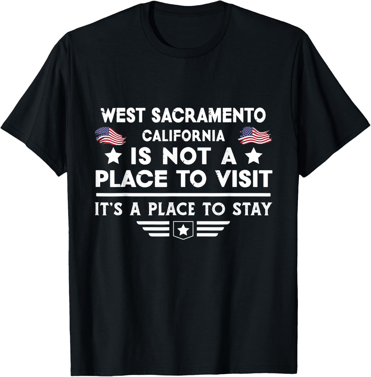West Sacramento California Place to stay USA Town Home City Apparel | Bestseller Style | Customer Favorite