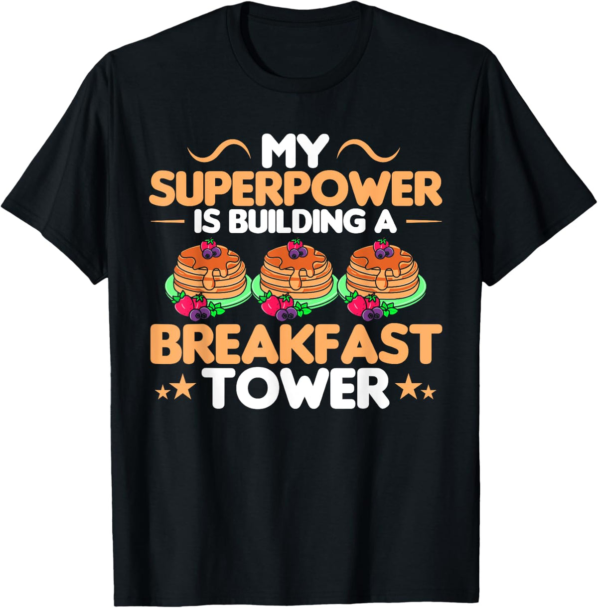 My superpower is building a breakfast tower Pancake maker Apparel | US Viral Style | Perfect Gift Idea