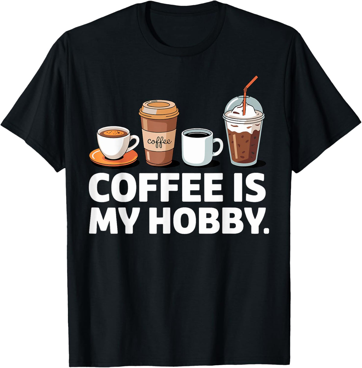 Coffee is My Hobby Barista Tee Coffee Drinks Maker T-Shirt | US Viral Style | Comfort Daily Wear