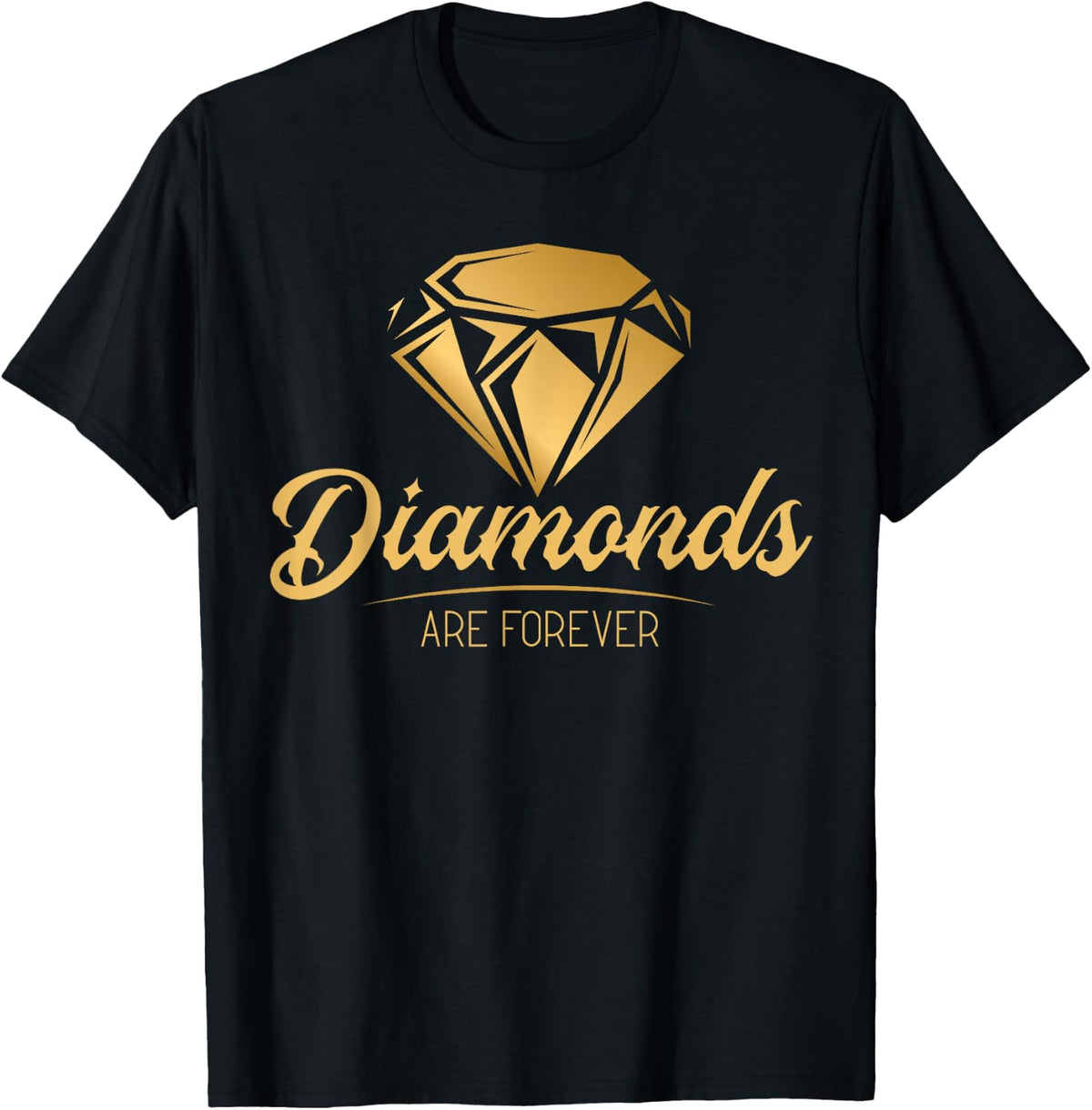 Diamonds Are Forever Precious Stone Diamond Apparel | Trending 2025 | Perfect Gift Idea