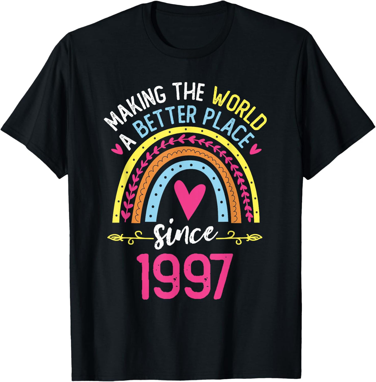 Making The World A Better Place Since 1997 27th Birthday Apparel | High Search Volume | Perfect Gift Choice
