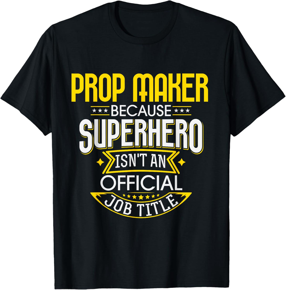 Prop Maker Idea Funny Superhero Job - Prop Maker Apparel | Best Seller Pick | Aesthetic Fit