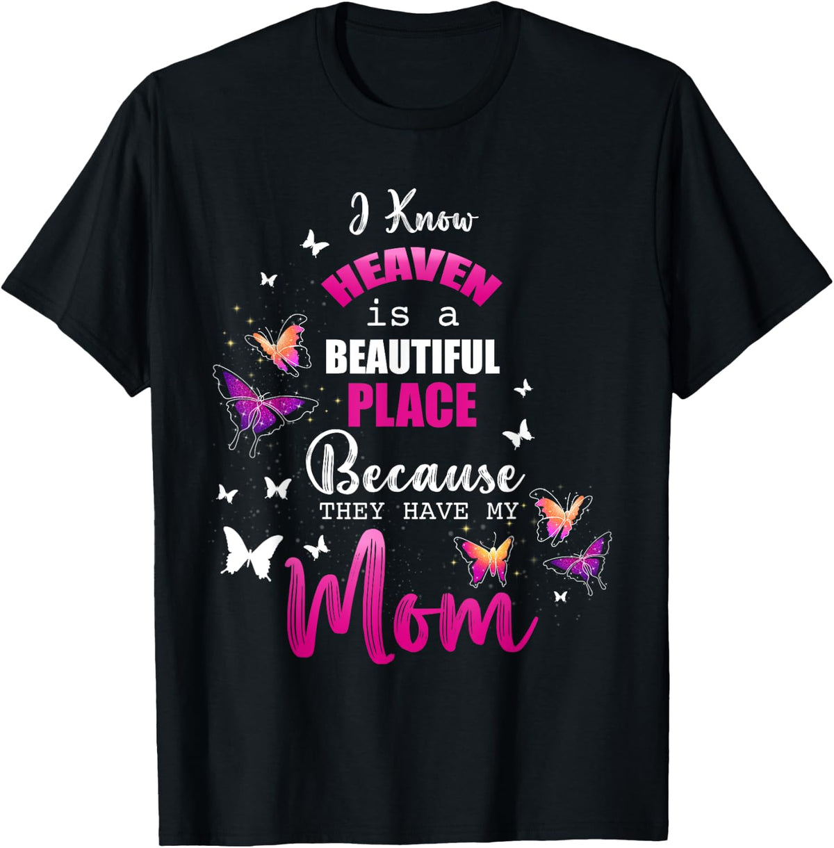 Heaven Have My Mom Angel Beautiful Place Remembrance Apparel | Bestseller Style | Aesthetic Casual Look