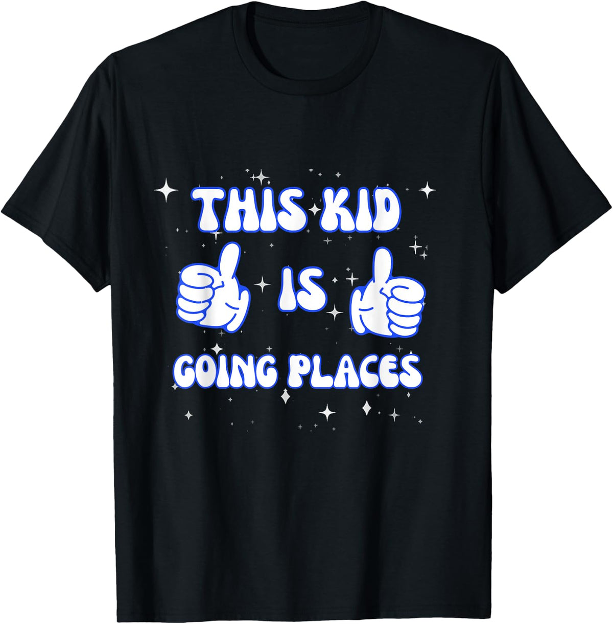 This Kid Is Going Places Thumbs Up Positive Motivational Apparel | US Viral Pick | Customer Favorite