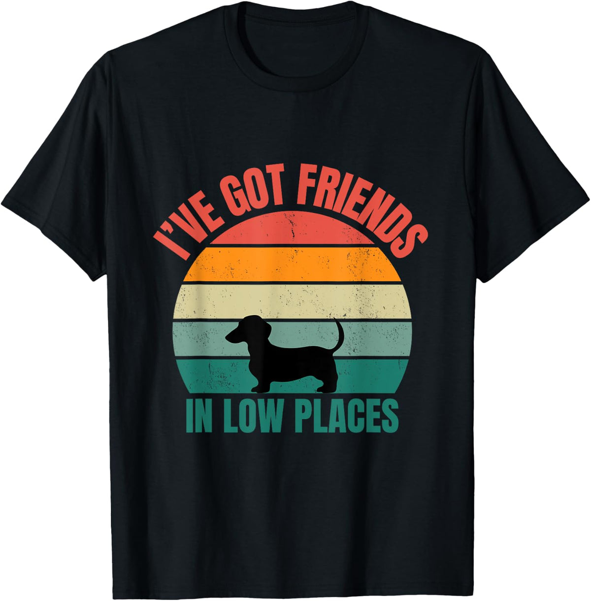 Dachshund Dog Owner I've Got Friends In Low Places Apparel | Trending 2025 | Top Rated Comfort