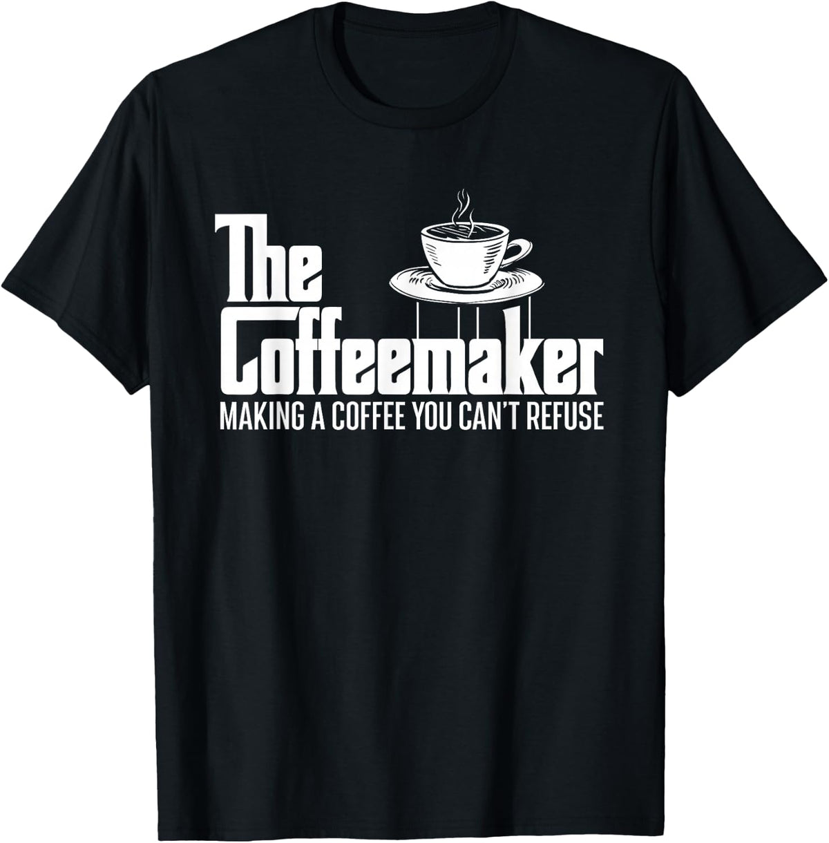 The Coffeemaker Making A Coffee You Can't Refuse - Barista Apparel | Trending 2025 | Comfort Daily Wear