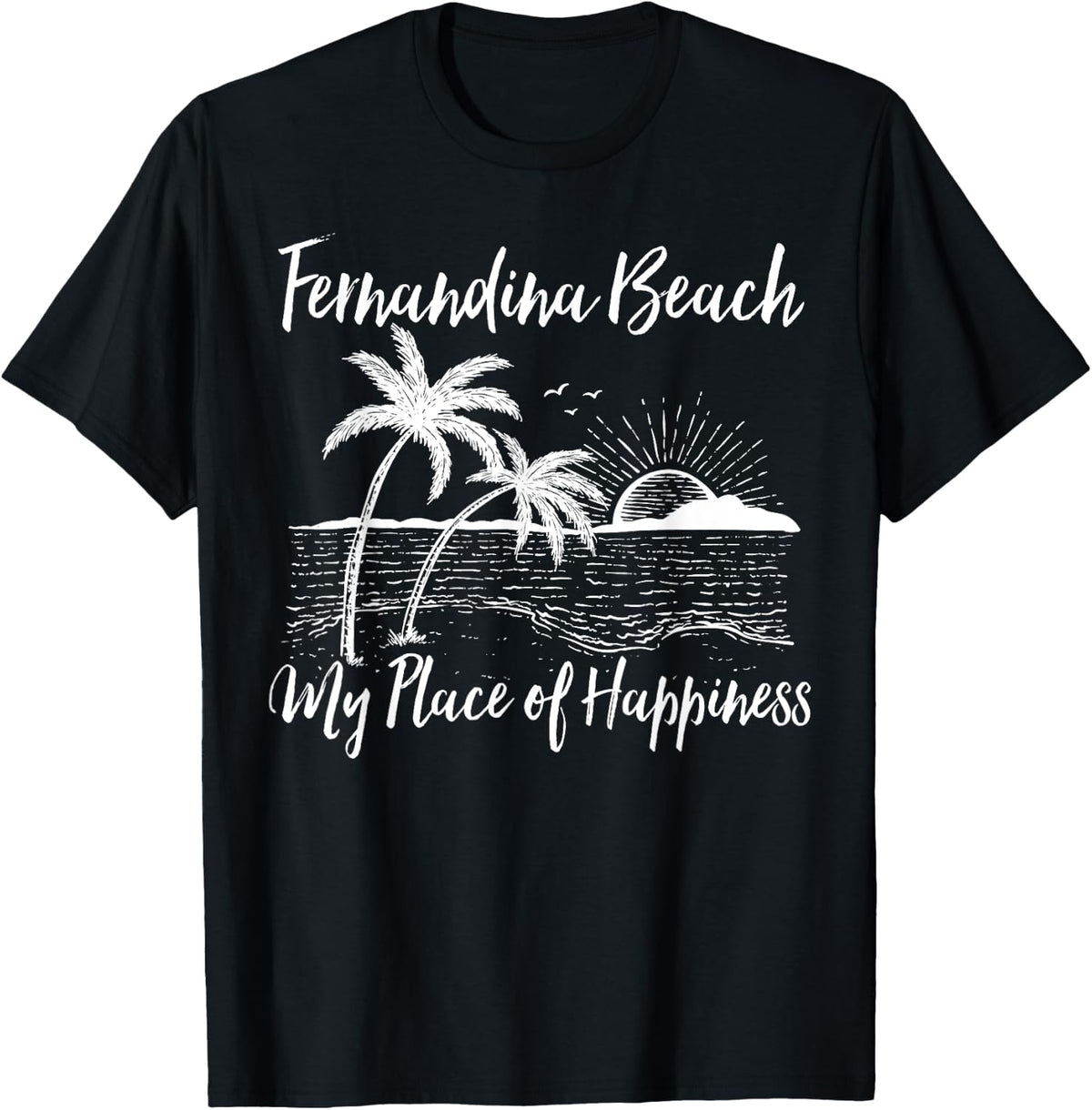 Florida Beach My Place Of Happiness - Fernandina Beach Apparel | US Viral Pick | Aesthetic Casual Look