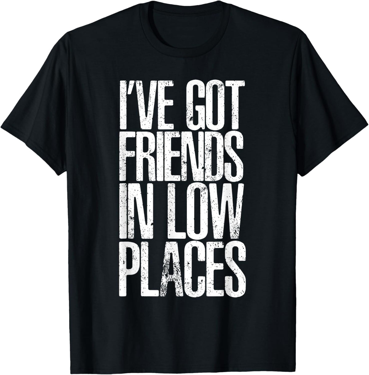 Womens Vintage Retro Classic I'm The Friend In Low Places Apparel | Bestseller Style | Customer Favorite