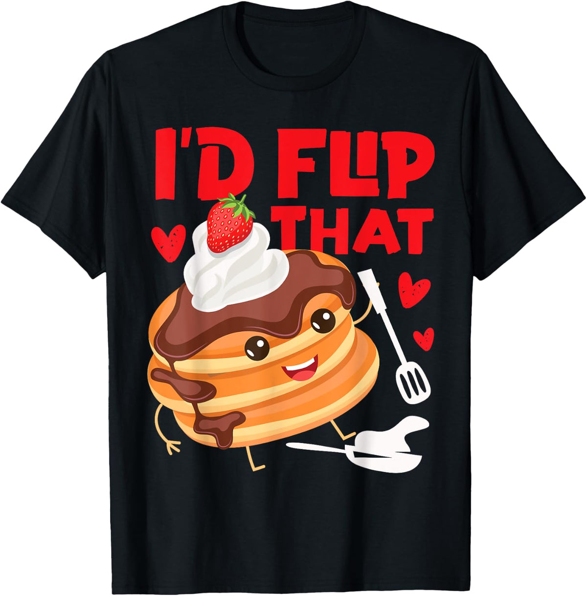 Pancake Maker I'd Flip That Apparel | Trending 2025 | Perfect Gift Idea