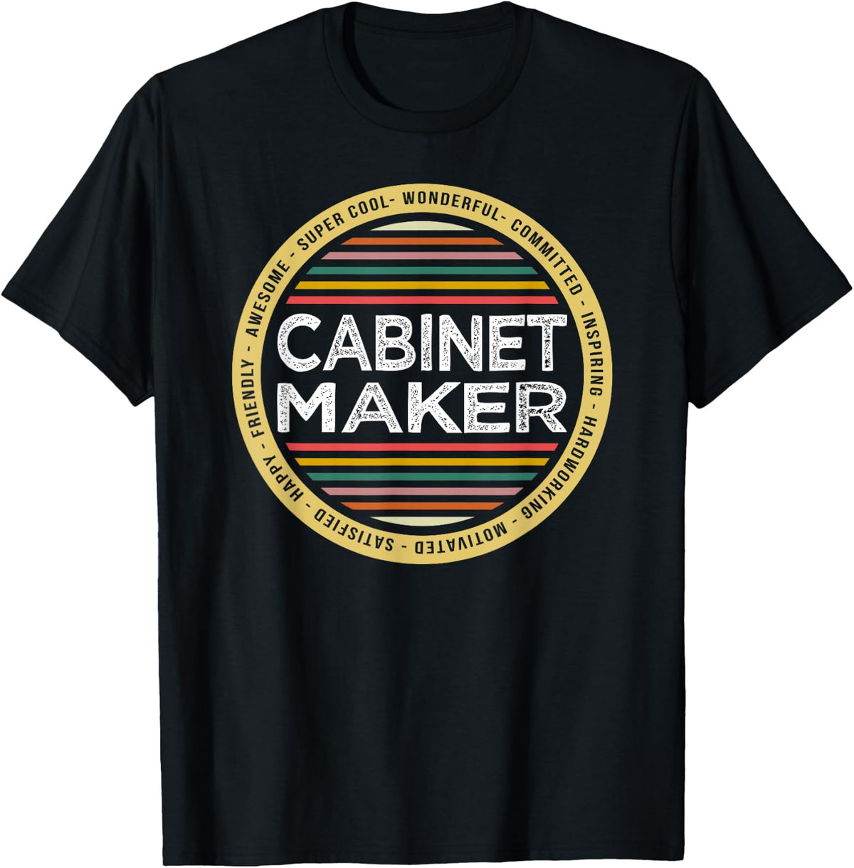 Cabinet Maker Shirt Funny Profession Birthday T-Shirt | Premium Quality | Perfect Gift Idea