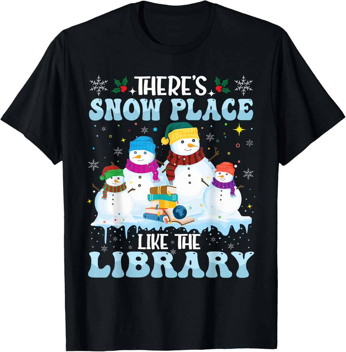 Groovy There's Snow Place Like The Library Christmas Snow Apparel | Bestseller Style | Top Rated Comfort