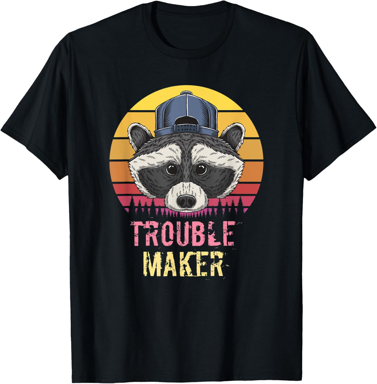 Funny Raccoon Shirt Racoon TROUBLE MAKER Trash Panda T-Shirt | Best Seller Pick | Perfect Gift Idea