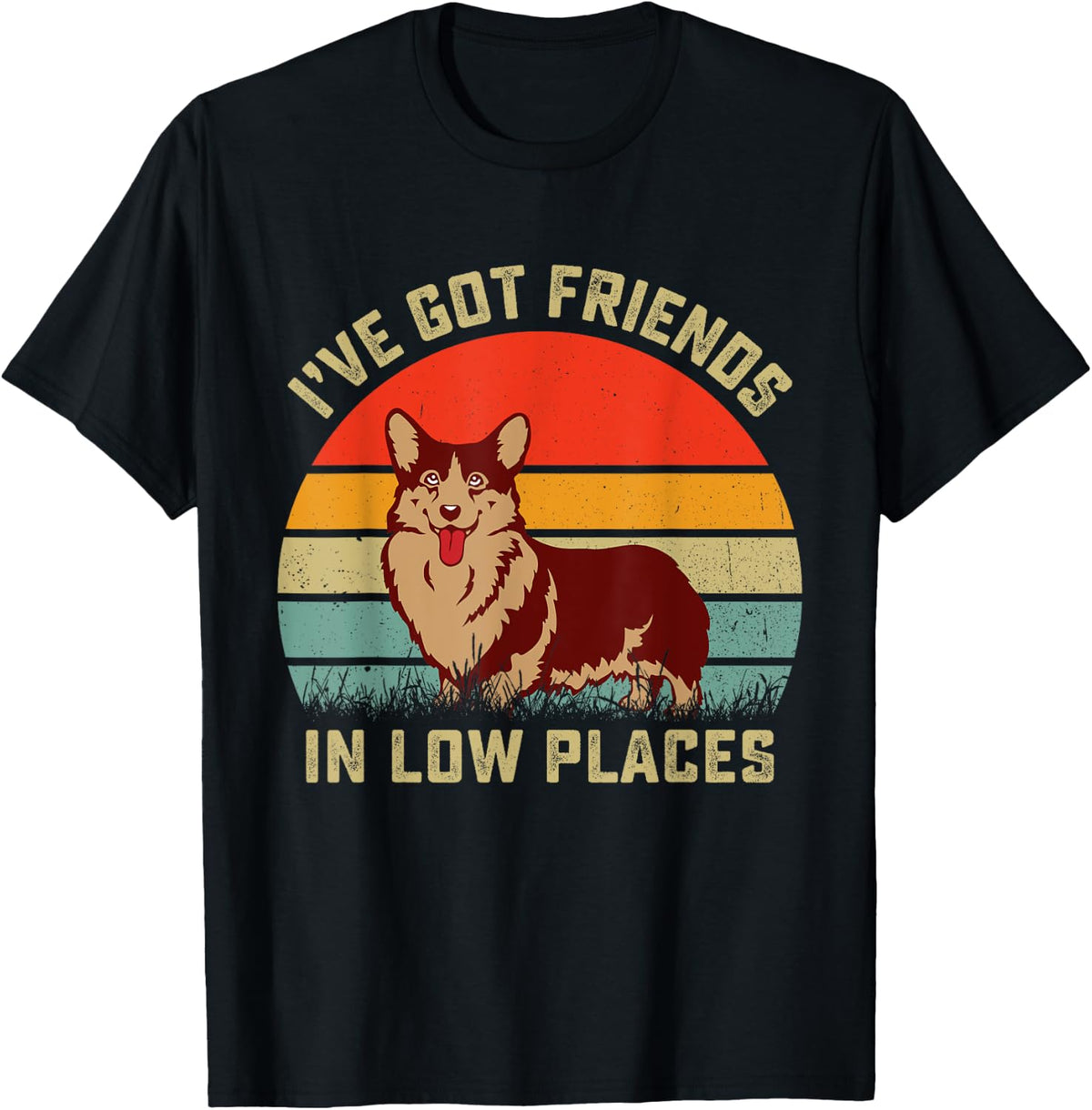 I've Got Friends In Low Places T Shirt Corgi Lover Men Women T-Shirt | Google Shopping Optimized | Daily Wear Essential