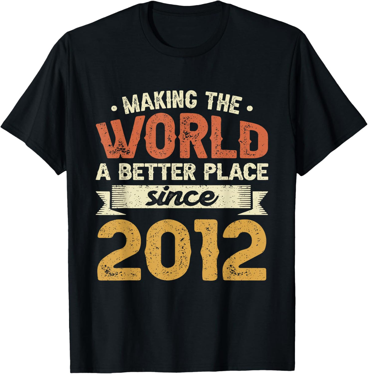 11 Birthday Making the world a better place since 2012 Apparel | Bestseller Style | Top Rated Comfort